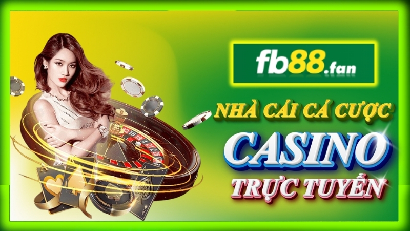 fb88 - nhà cái casino trực tuyến - Giới thiệu casino trực tuyến FB88