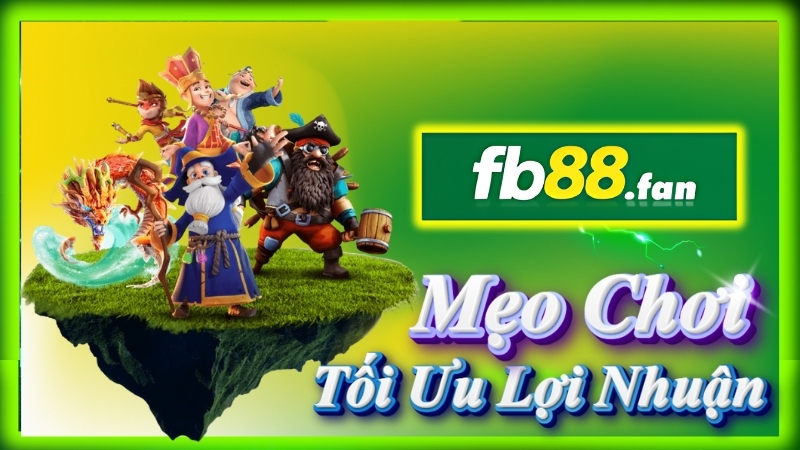 fb88 - nhà cái quay hũ - Mẹo chơi quay hũ dễ nổ hũ & tối ưu lợi nhuận