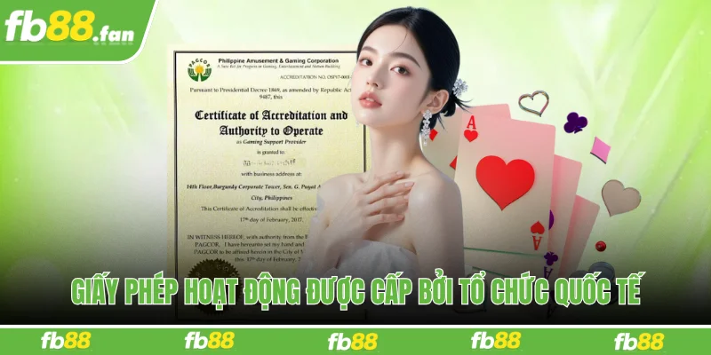 Giấy phép hoạt động được cấp bởi tổ chức quốc tế